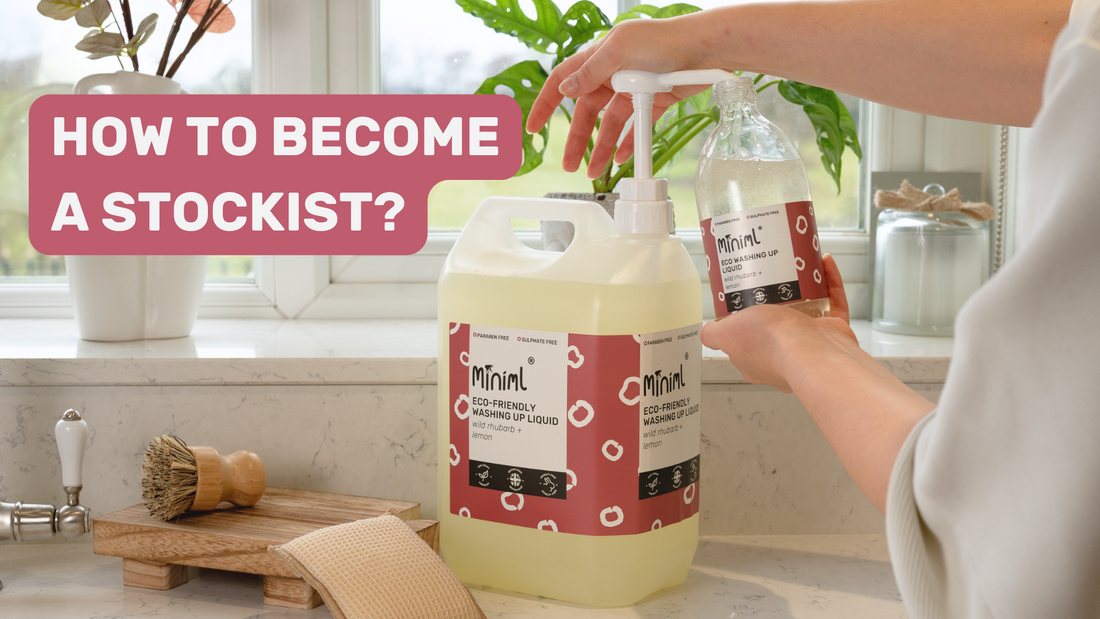 Join the #Refillution: Become a Miniml Stockist